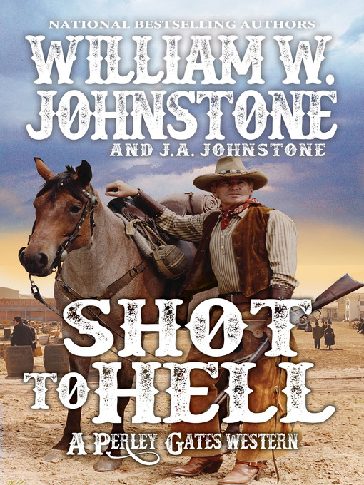 Title details for Shot to Hell by William W. Johnstone - Wait list